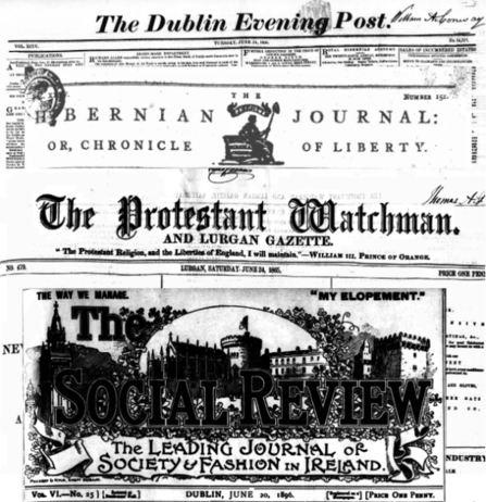 Headlines from The Dublin Evening Post, The Hibernian Journal, The Protestant Watchman and The Social Review